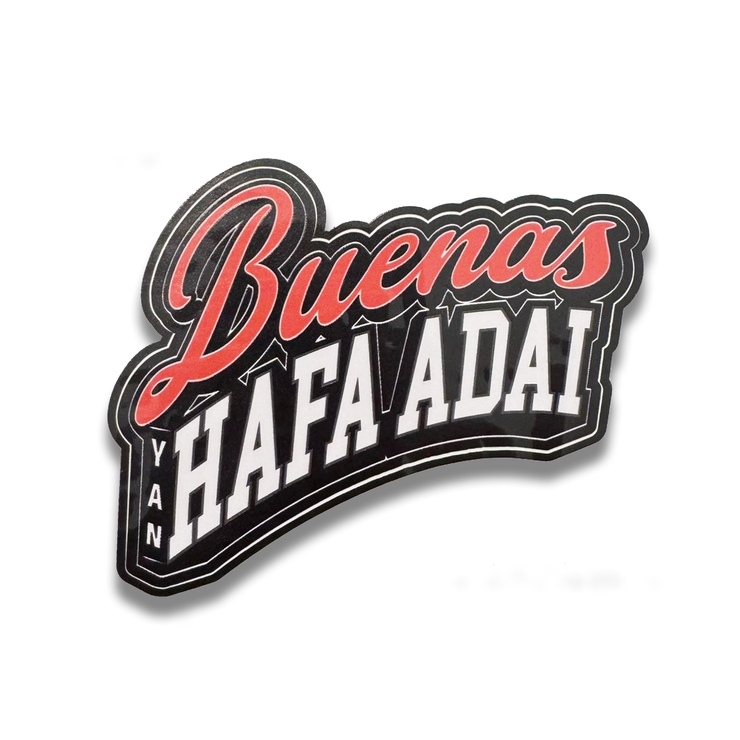 BUENAS YAN HAFA ADAI STICKER